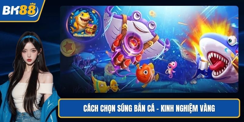 Cách chọn súng bắn cá