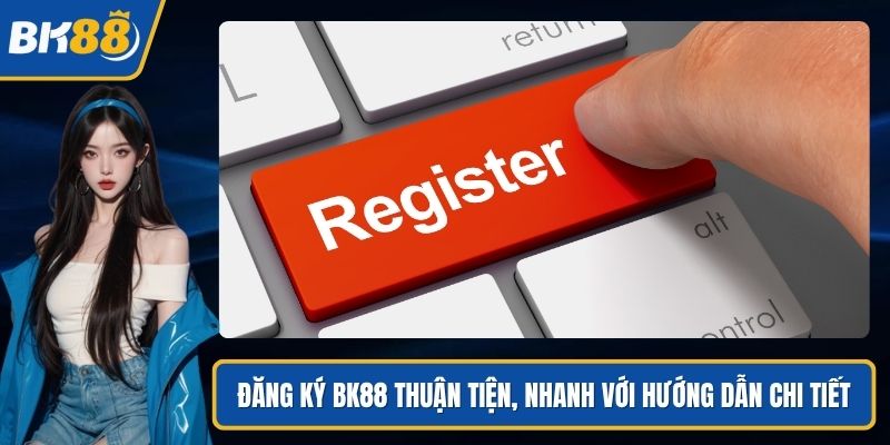 Đăng ký BK88