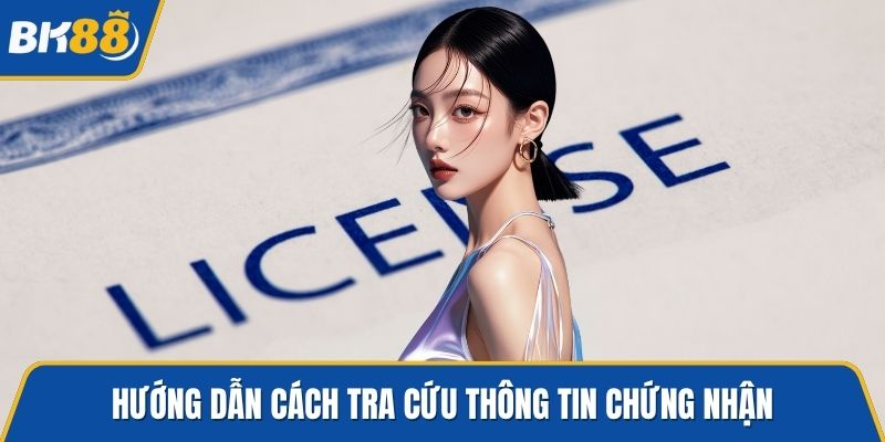 Hướng dẫn cách tra cứu thông tin chứng nhận