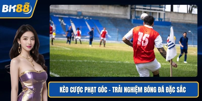 Kèo cược phạt góc