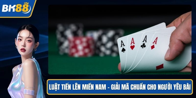 Luật tiến lên miền Nam