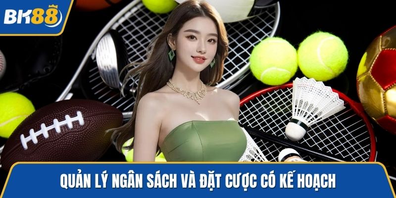 Quản lý ngân sách và đặt cược có kế hoạch