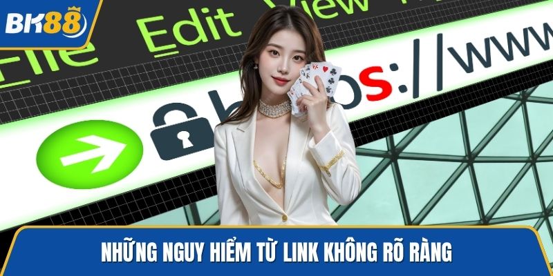 Những nguy hiểm từ link không rõ ràng