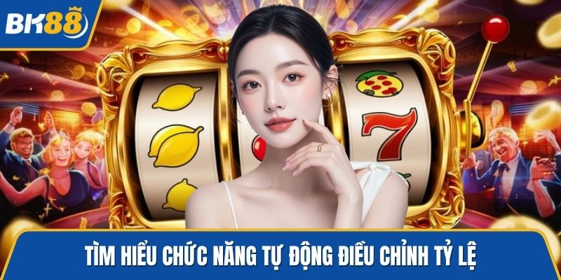 Tìm hiểu chức năng tự động điều chỉnh tỷ lệ